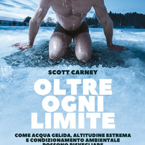 Libro Oltre ogni limite. Come acqua gelida