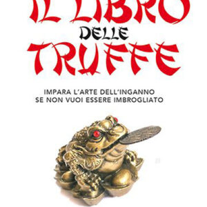 Libro libro delle truffe. Impara l’arte dell’inganno se non vuoi essere imbrogliato di Yingyu Zhang - ean 9788827232484 - Edizioni Mediterranee