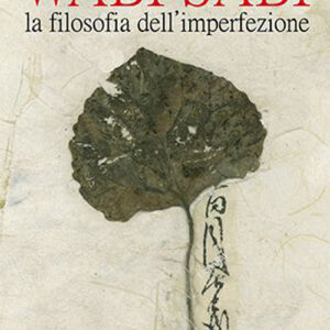 Libro Wabi Sabi. La filosofia dell’imperfezione di Nobuo Suzuki - ean 9788827232699 - Edizioni Mediterranee