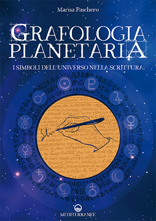 Libro Grafologia planetaria. I simboli dell'universo nella scrittura di Marisa Paschero - ean 9788827232880 - Edizioni Mediterranee