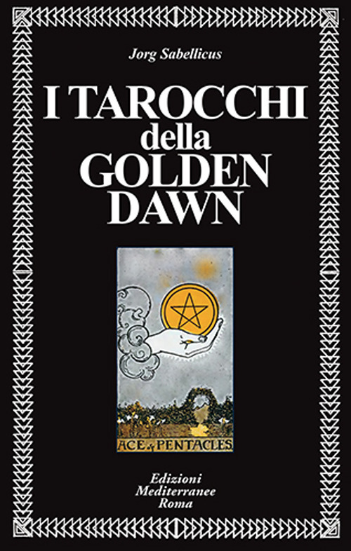 Libro tarocchi della Golden Dawn di Jorg Sabellicus - ean 9788827232897 - Edizioni Mediterranee