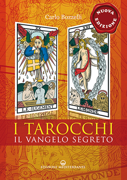 Libro tarocchi. Il vangelo segreto di Carlo Bozzelli - ean 9788827232989 - Edizioni Mediterranee