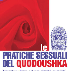 Libro pratiche sessuali del Quodoushka. Aumentare vigore