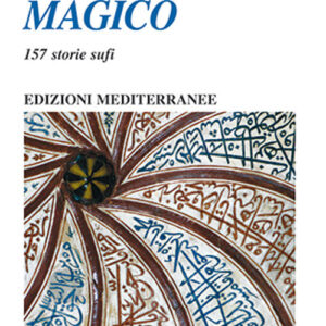 Libro monastero magico. 157 storie sufi di Idries Shah - ean 9788827233313 - Edizioni Mediterranee