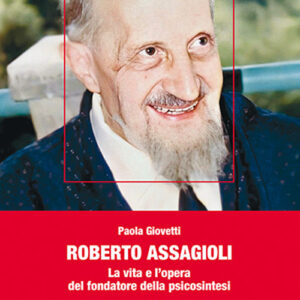 Libro Roberto Assagioli. La vita e l'opera del fondatore della psicosintesi di Paola Giovetti - ean 9788827233320 - Edizioni Mediterranee