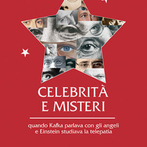 Libro Celebrità e misteri. Quando Kafka parlava con gli angeli e Einstein studiava la telepatia di Paola Giovetti - ean 9788827233405 - Edizioni Mediterranee