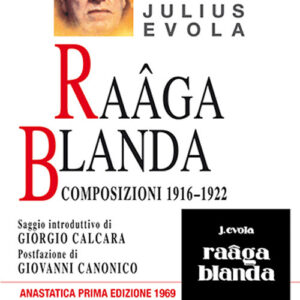 Libro Raâga blanda. Composizioni 1916-1922 (rist. anast. 1969) di Julius Evola - ean 9788827233481 - Edizioni Mediterranee