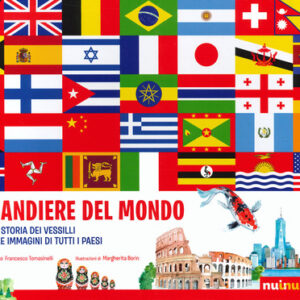 Libro - Bandiere del mondo. La storia dei vessilli e le immagini di tutti i paesi - ISBN 9782889353514