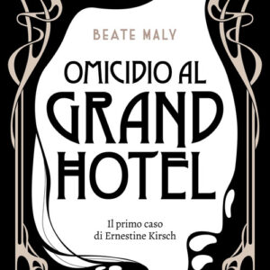 Libro - Omicidio al Grand Hotel. Il primo caso di Ernestine e Anton - ISBN 9783740814755