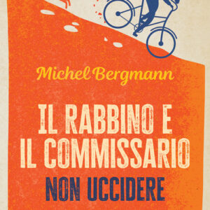 Libro - Il rabbino e il commissario. Non uccidere - ISBN 9783740815776