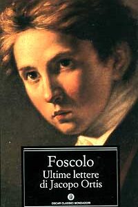 Libro - Ultime lettere di Jacopo Ortis. Tratte dagli autografi - ISBN 9788804287520