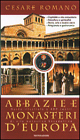 Libro - Abbazie e monasteri d'Europa. Guida illustrata a 480 centri di vita monastica benedettina - ISBN 9788804478836