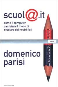 Libro - Scuola.it. Come il computer cambierà il modo di studiare dei nostri figli - ISBN 9788804482192