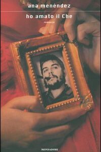 Libro - Ho amato il Che - ISBN 9788804546634