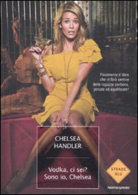 Libro - Vodka, ci sei? Sono io, Chelsea - ISBN 9788804591566