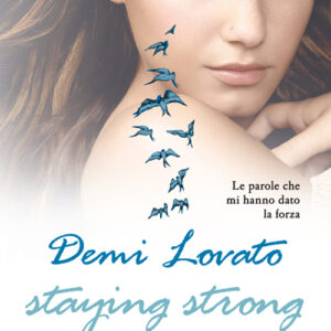 Libro - Staying strong. Le parole che mi hanno dato la forza - ISBN 9788804641704