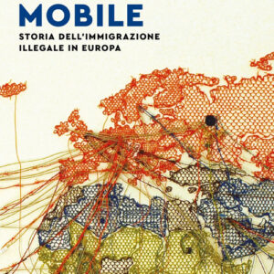 Libro - Il secolo mobile. Storia dell'immigrazione illegale in Europa - ISBN 9788804718420