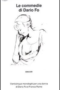 Libro - Le commedie. Vol. 8: Venticinque monologhi per una donna - ISBN 9788806114589
