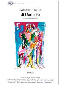 Libro - Le commedie. Vol. 12: Non si paga, non si paga! -La marijuana della mamma è più bella-Dio li fa, poi li accoppa-Il braccato Zitti!... - ISBN 9788806150693