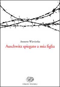 Libro - Auschwitz spiegato a mia figlia - ISBN 9788806153878