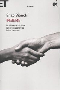 Libro - Insieme: La differenza cristiana-Per un'etica condivisa-L'altro siamo noi - ISBN 9788806206734