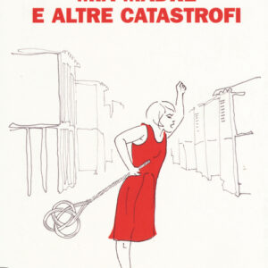 Libro - Mia madre e altre catastrofi - ISBN 9788806228675