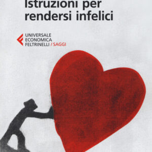 Libro - Istruzioni per rendersi infelici - ISBN 9788807882548