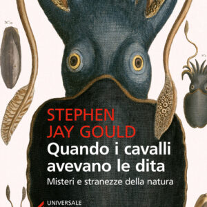 Libro - Quando i cavalli avevano le dita. Misteri e stranezze della natura - ISBN 9788807886553