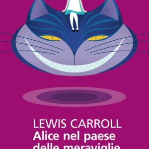 Libro - Alice nel paese delle meraviglie - ISBN 9788807900150