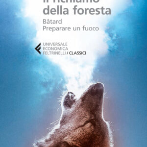 Libro - Il richiamo della foresta-Bâtard-Preparare un fuoco - ISBN 9788807901812