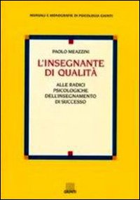 Libro - L'insegnante di qualità. Alle radici psicologiche dell'insegnamento di successo - ISBN 9788809018334