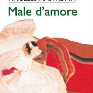 Libro - Male d'amore - ISBN 9788809049703