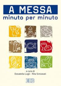Libro - A messa minuto per minuto - ISBN 9788810705360