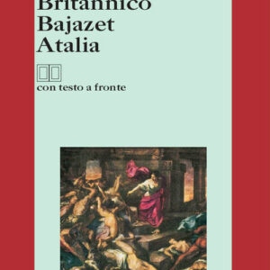 Libro - Britannico-Bajazet-Atalia. Testo francese a fronte - ISBN 9788811363354