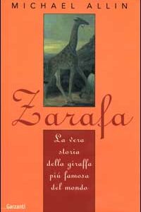 Libro - Zarafa. La vera storia della giraffa più famosa del mondo - ISBN 9788811663270