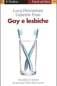 Libro - Gay e lesbiche. Quando si è attratti da persone dello stesso sesso - ISBN 9788815149206