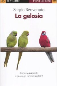 Libro - La gelosia. Impulso naturale o passione inconfessabile? - ISBN 9788815149695