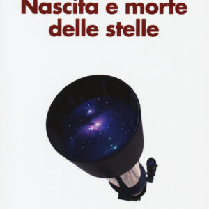 Libro - Nascita e morte delle stelle - ISBN 9788815258144