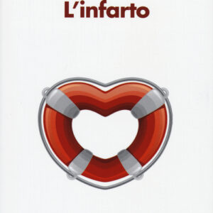 Libro - L'infarto. Piccola guida per evitarlo o mal che vada sopravvivergli felici - ISBN 9788815258472