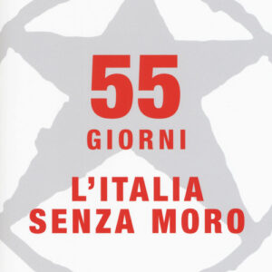 Libro - 55 giorni. L'Italia senza Moro. Volti, immagini, storie da un paese in bilico - ISBN 9788815278265