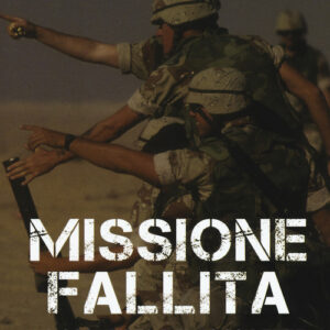 Libro - Missione fallita. La sconfitta dell'Occidente in Afghanistan - ISBN 9788815285850