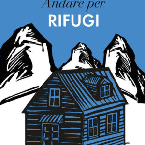 Libro - Andare per i rifugi - ISBN 9788815286383