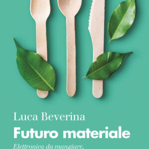 Libro - Futuro materiale. Elettronica da mangiare, plastica biodegradabile, l'energia dove meno te l'aspetti - ISBN 9788815286697