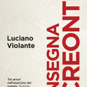 Libro - Insegna Creonte. Tre errori nell'esercizio del potere - ISBN 9788815291189