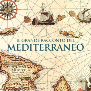 Libro - Il grande racconto del Mediterraneo - ISBN 9788815299970