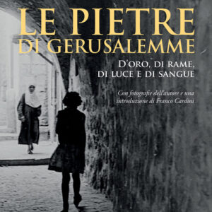 Libro - Le pietre di Gerusalemme. D'oro, di rame, di luce e di sangue - ISBN 9788815299987