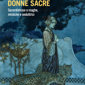 Libro - Donne sacre. Sacerdotesse e maghe, mistiche e seduttrici - ISBN 9788815387578