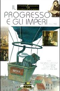 Libro - Il progresso e gli imperi. 1850-1900 - ISBN 9788816571778