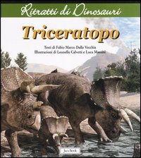 Libro - Triceratops. Ritratti di dinosauri - ISBN 9788816572850