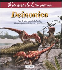 Libro - Deinonico. Ritratti di dinosauri - ISBN 9788816572867